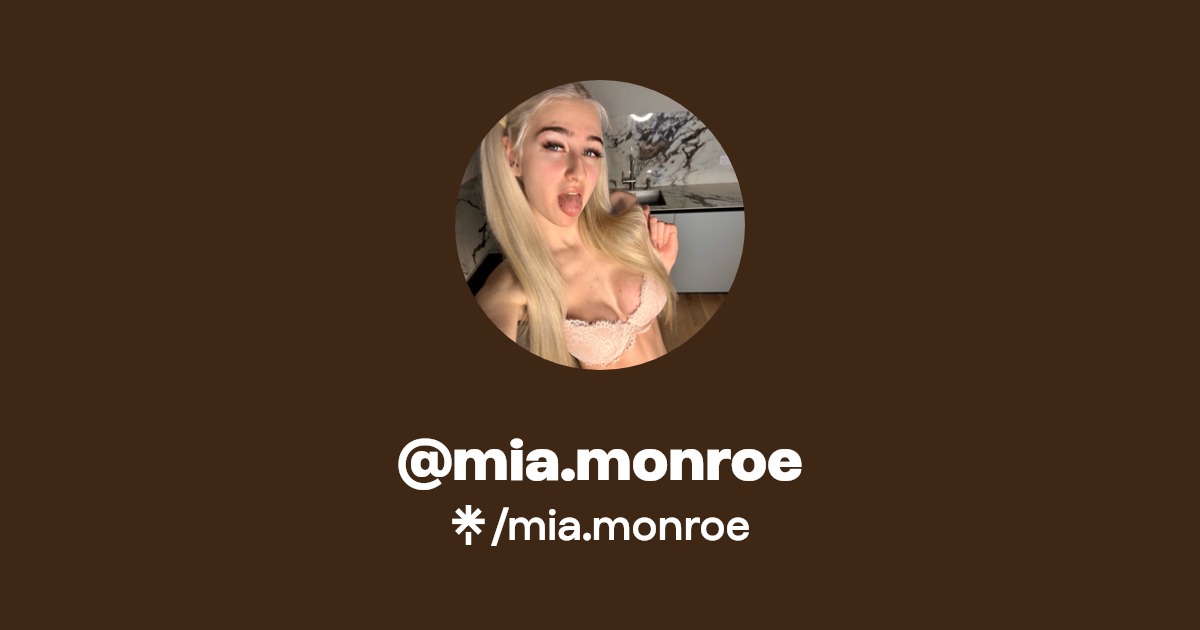 mia.monroe - Find @mia.monroe Onlyfans - Linktree