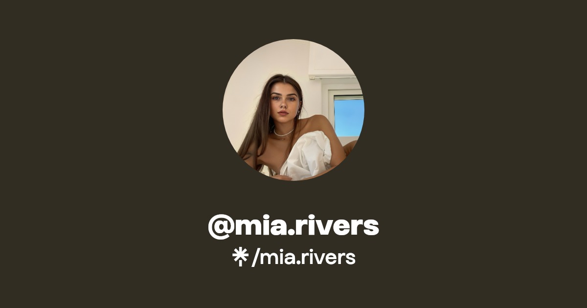 mia.rivers | Instagram | Linktree
