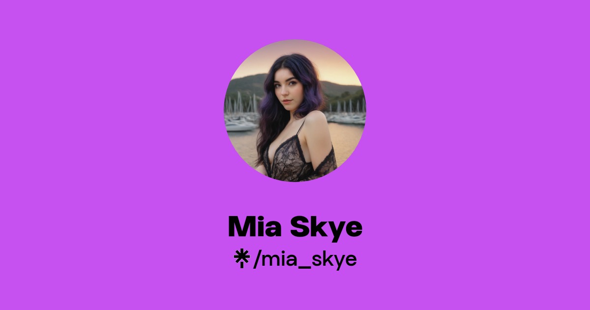 Mia Skye | Instagram | Linktree