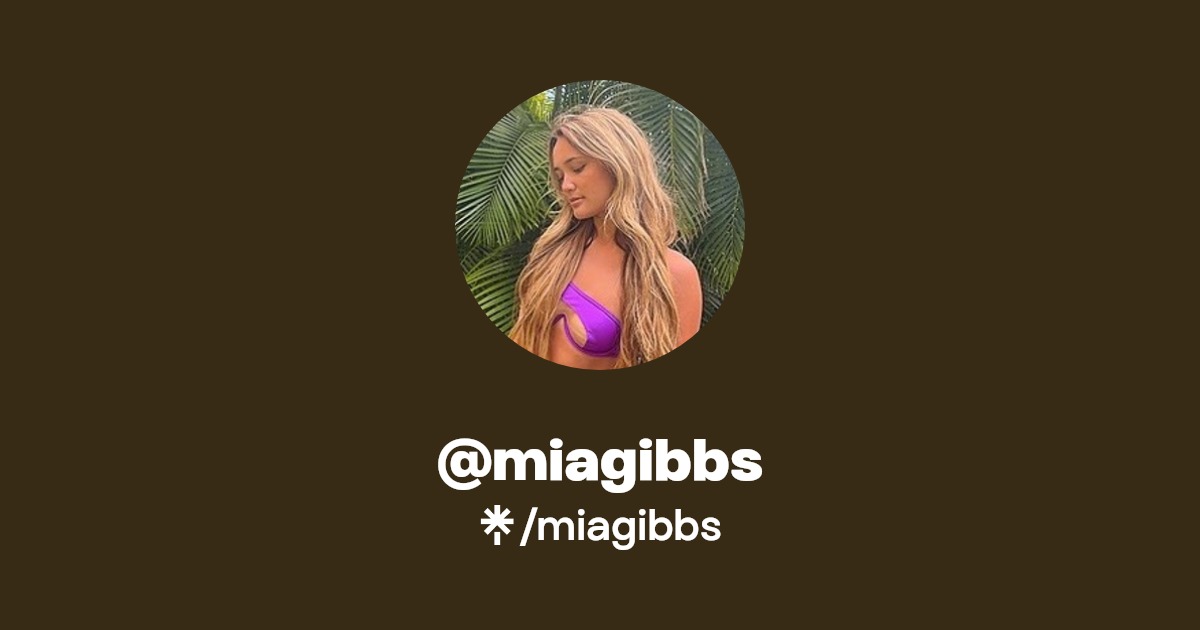 miagibbs - Find @miagibbs Onlyfans - Linktree