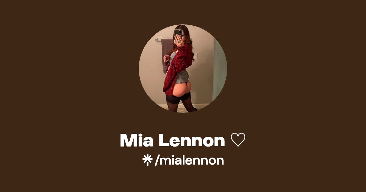 Mia Lennon ♡︎ - Find Mia Lennon ♡︎ Onlyfans - Linktree