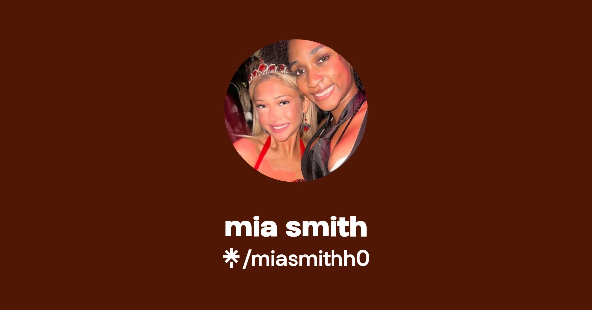 mia smith | Instagram, TikTok | Linktree