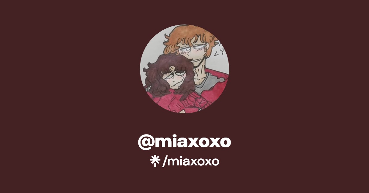miaxoxo | Twitter | Linktree
