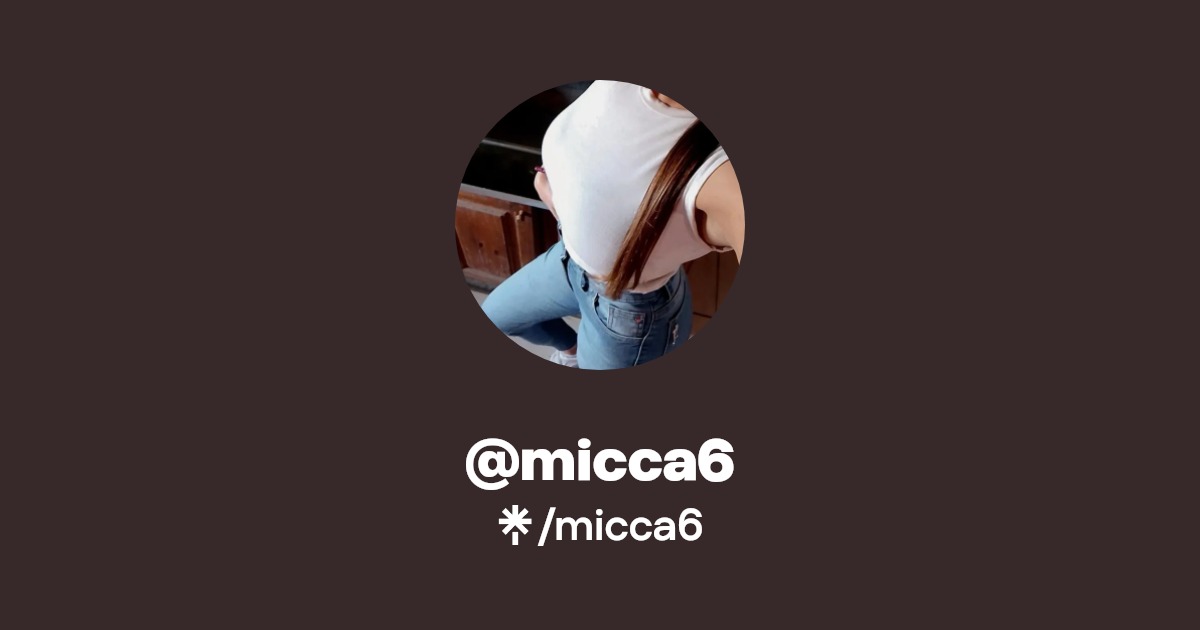 micca6 - Find @micca6 Onlyfans - Linktree