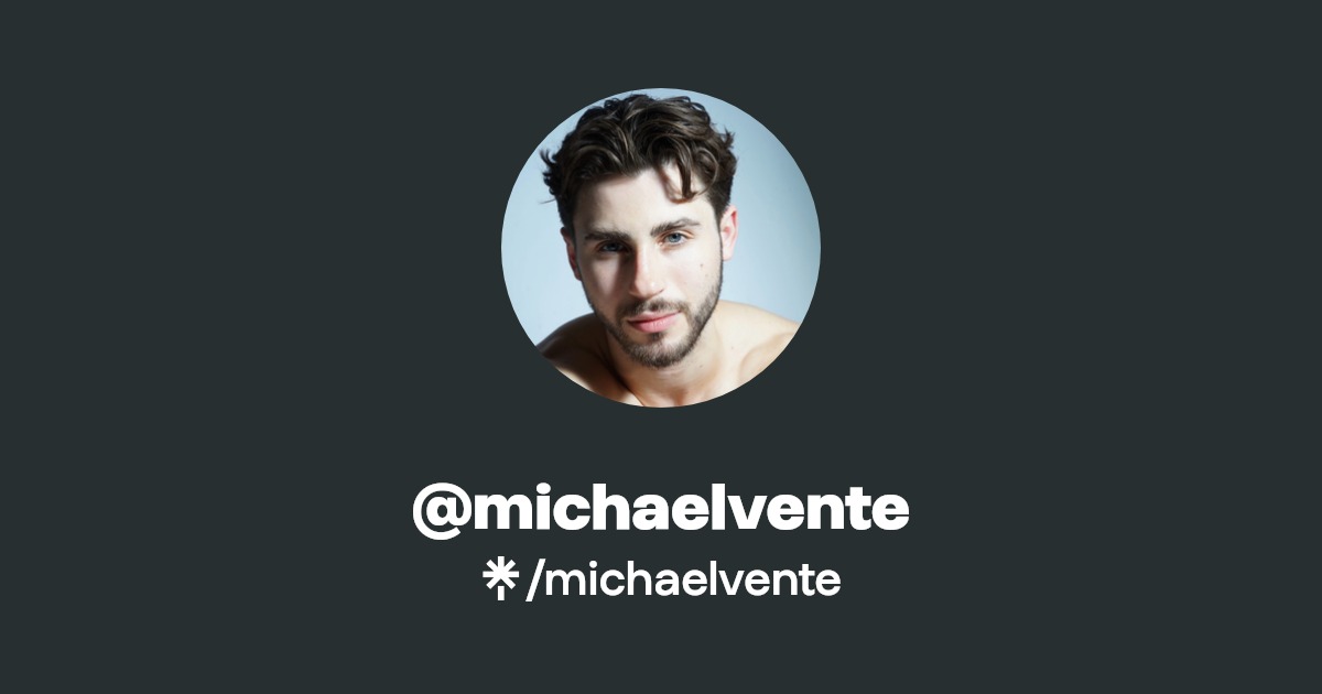 michaelvente - Find @michaelvente Onlyfans - Linktree