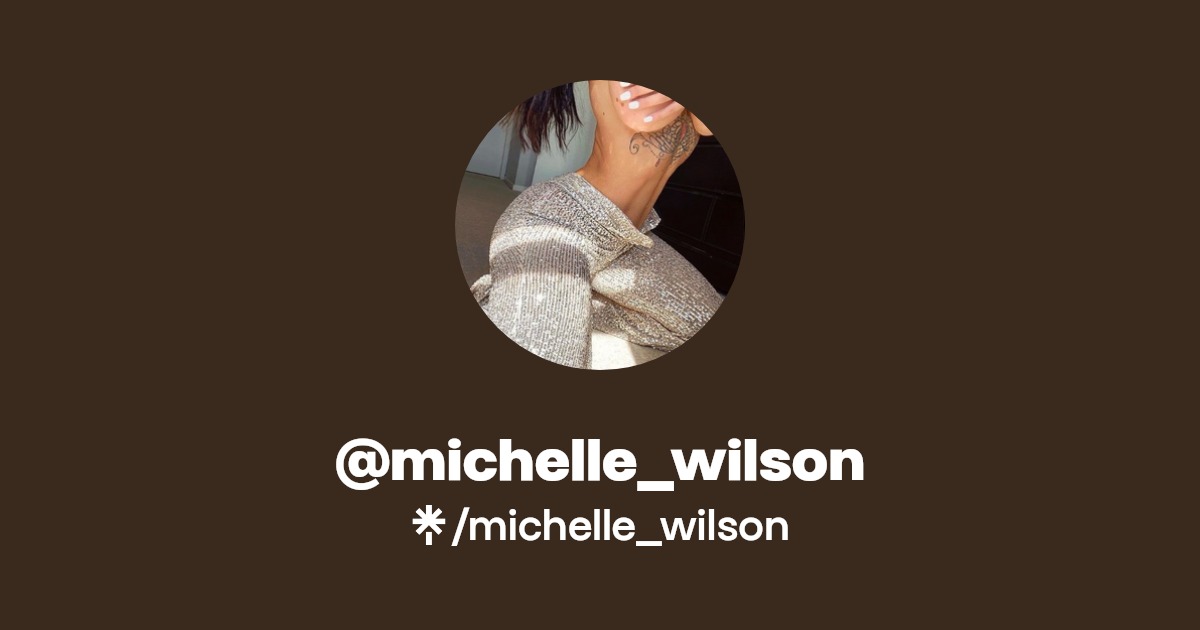 @michelle_wilson | Linktree