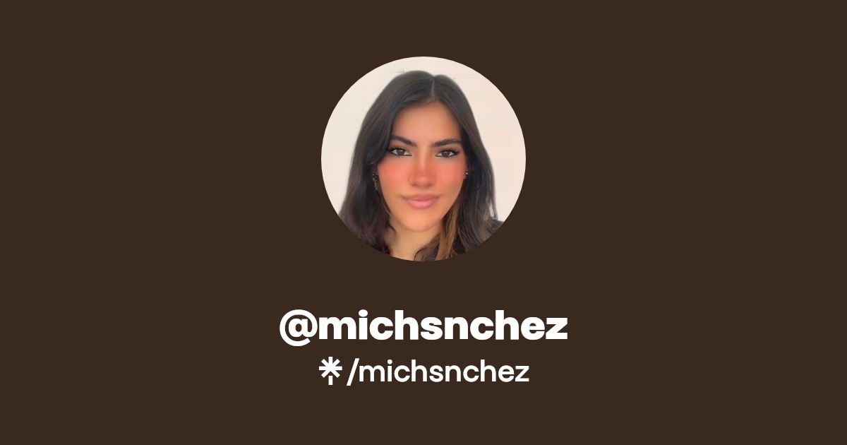 michsnchez | Instagram, Facebook, TikTok | Linktree