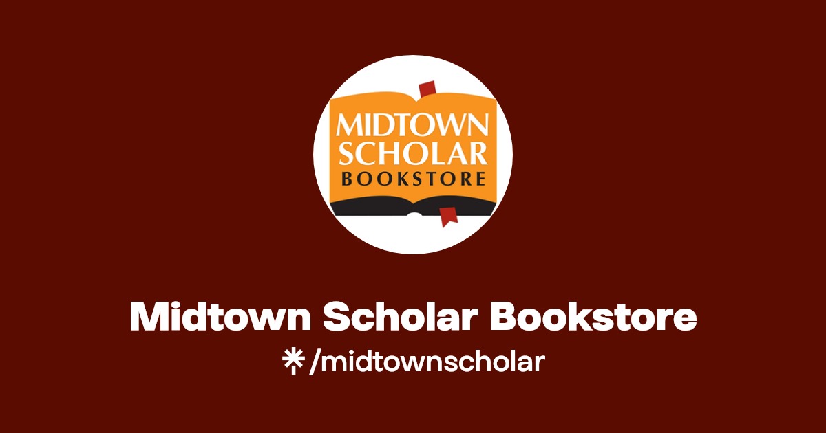 Midtown Scholar Bookstore Twitter, Instagram, Facebook Linktree