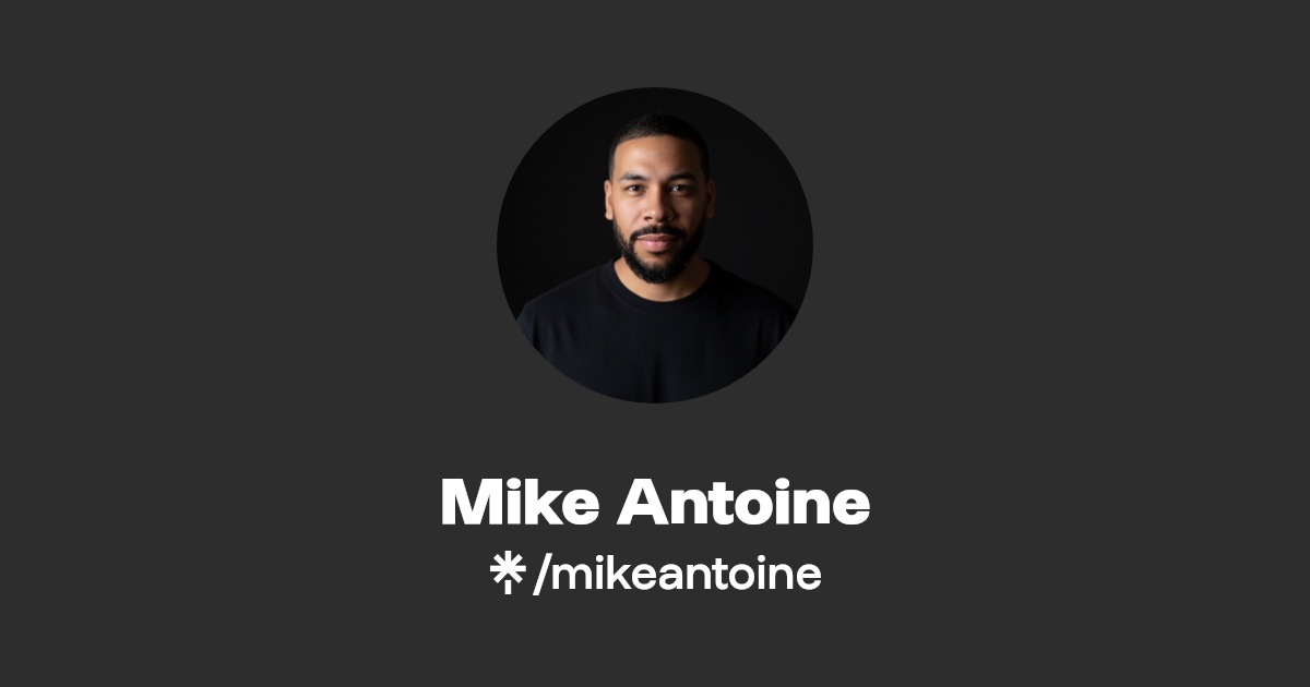 Mike Antoine Instagram Linktree