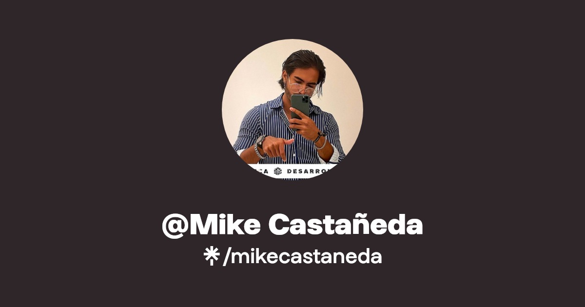 Mike Castañeda Instagram Linktree