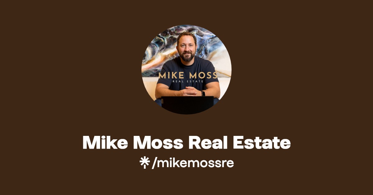 Mike Moss Real Estate Instagram, Facebook, TikTok Linktree