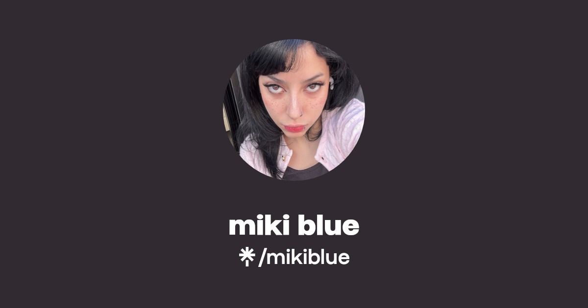 miki blue - Find miki blue Onlyfans - Linktree