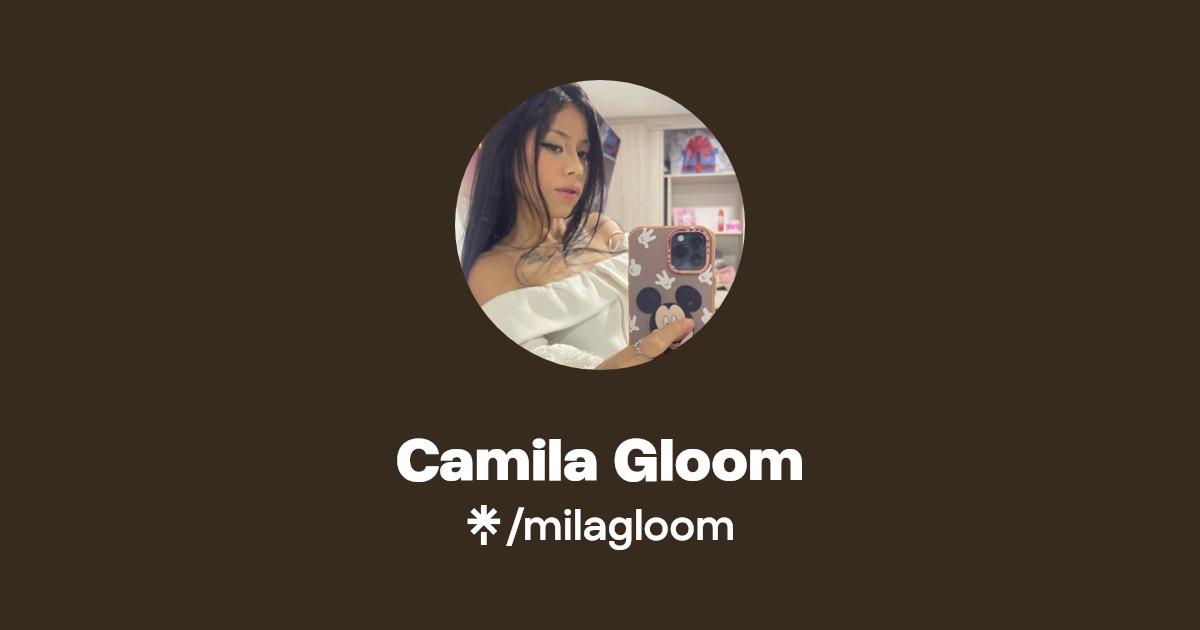 Camila Gloom - Find Camila Gloom Onlyfans - Linktree