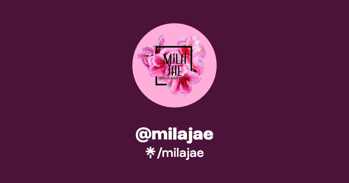 milajae | Instagram, Facebook, TikTok | Linktree