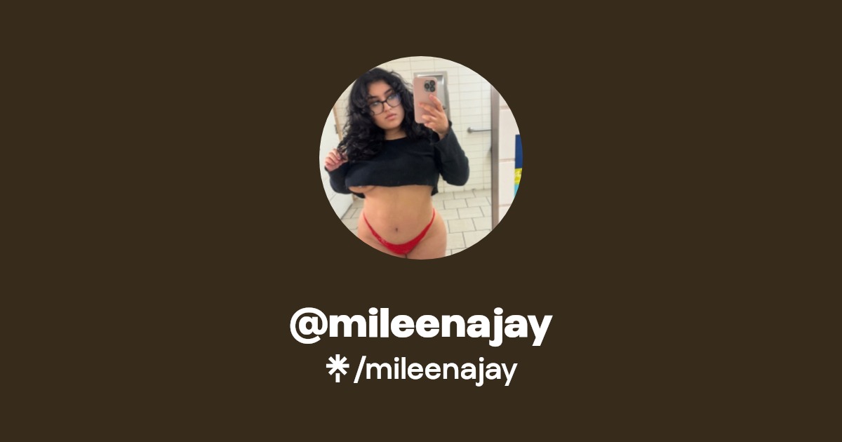 mileenajay - Find @mileenajay Onlyfans - Linktree