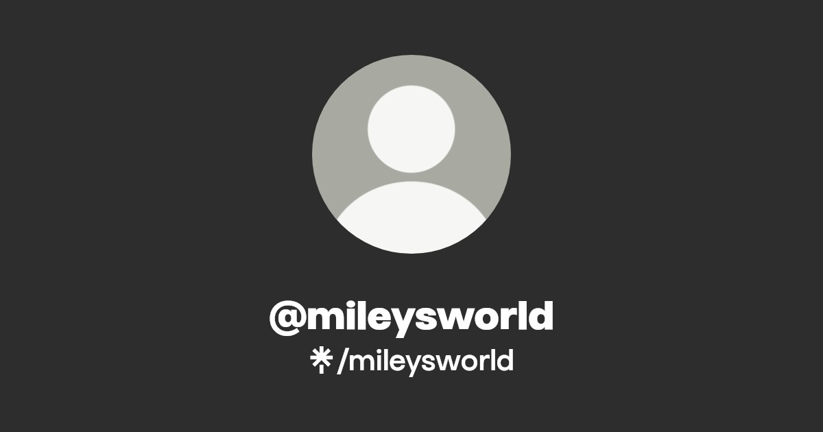 mileysworld - Find @mileysworld Onlyfans - Linktree