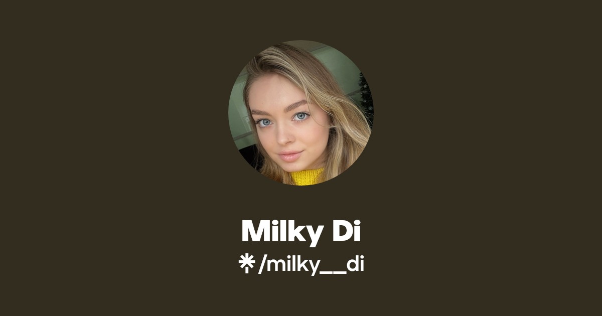 Milky Di - Find Milky Di Onlyfans - Linktree