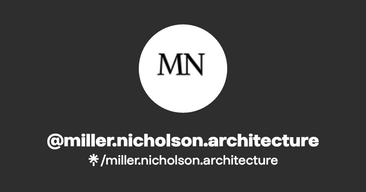 miller.nicholson.architecture Linktree