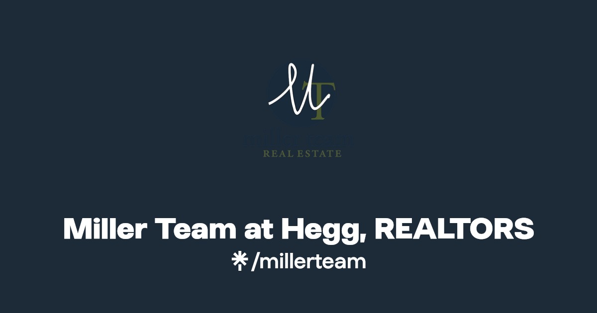 Miller Team at Hegg, REALTORS Instagram, Facebook Linktree