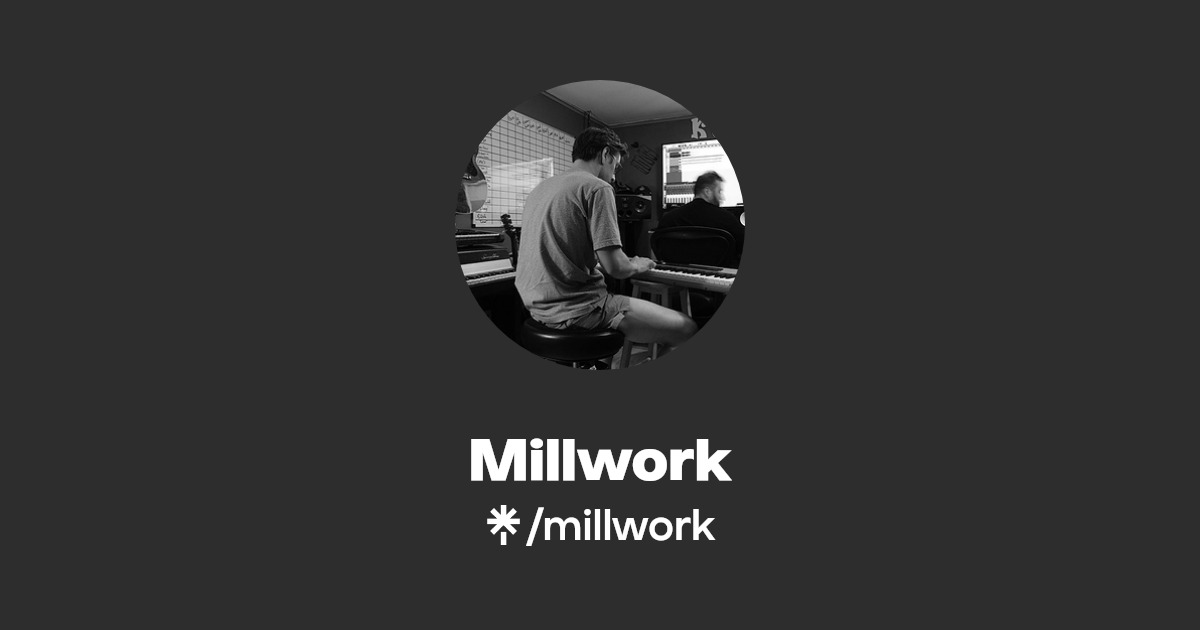 Millwork Listen on Spotify Linktree