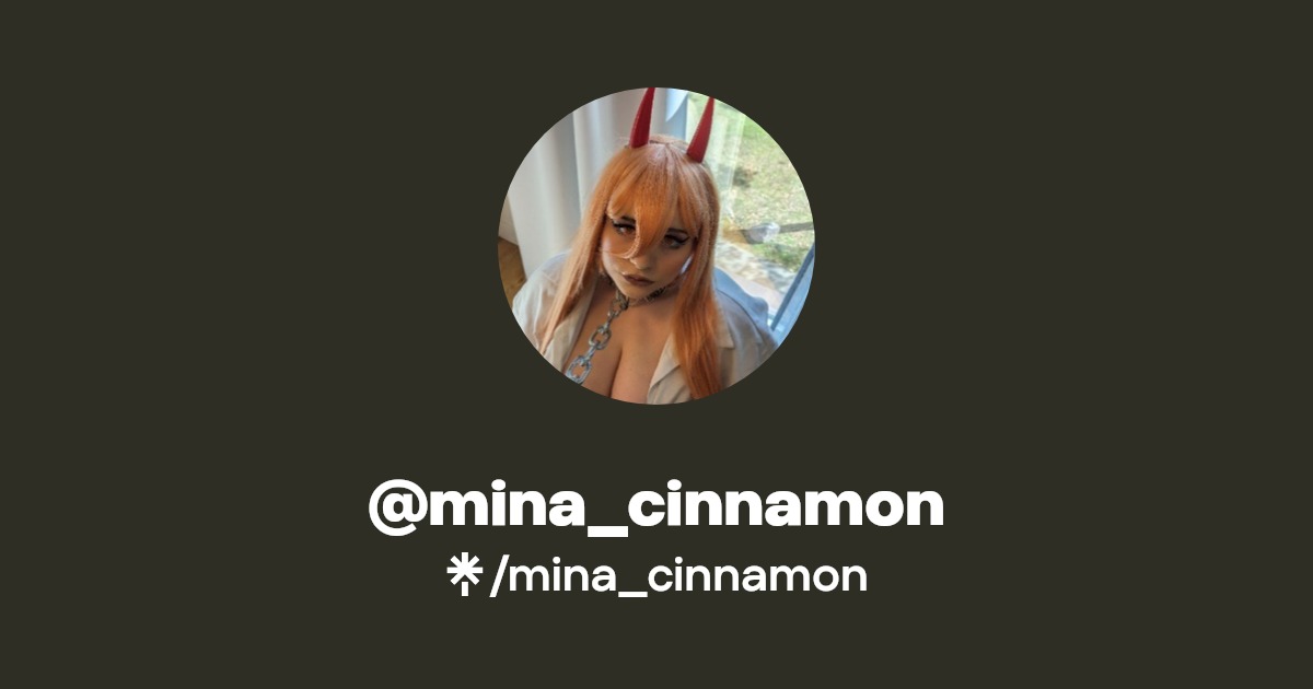 mina_cinnamon - Find @mina_cinnamon Onlyfans - Linktree
