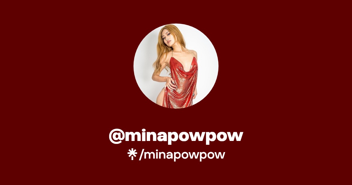 minapowpow - Find @minapowpow Onlyfans - Linktree