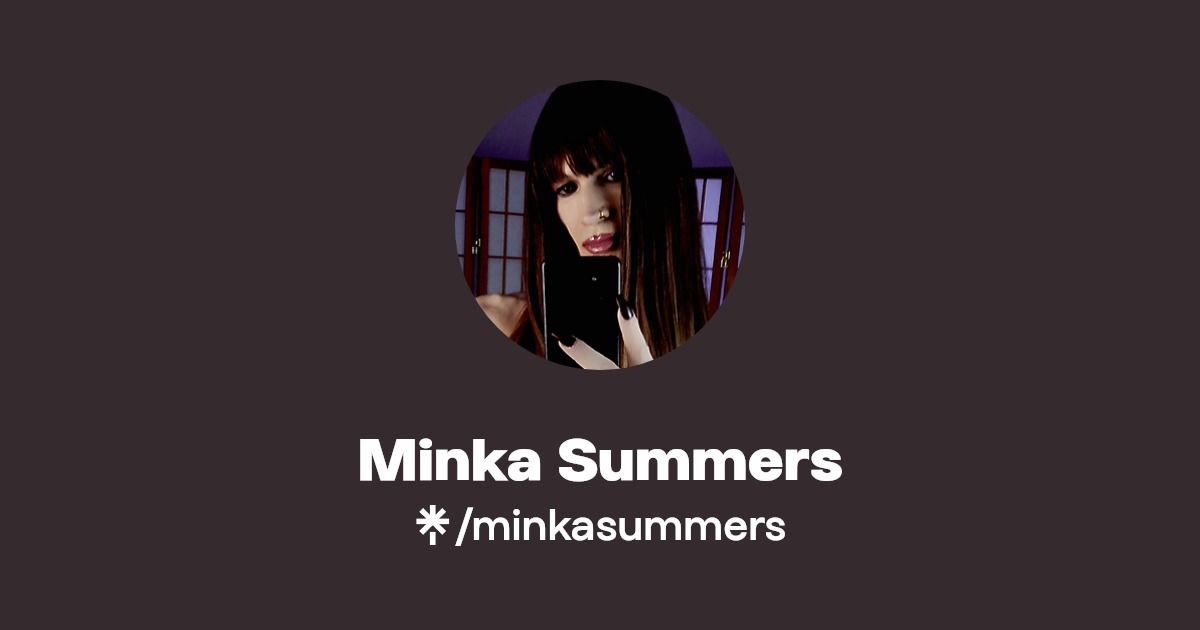 Minka Summers | Sexy Tgirl - Onlyfans Now Open | Linktree