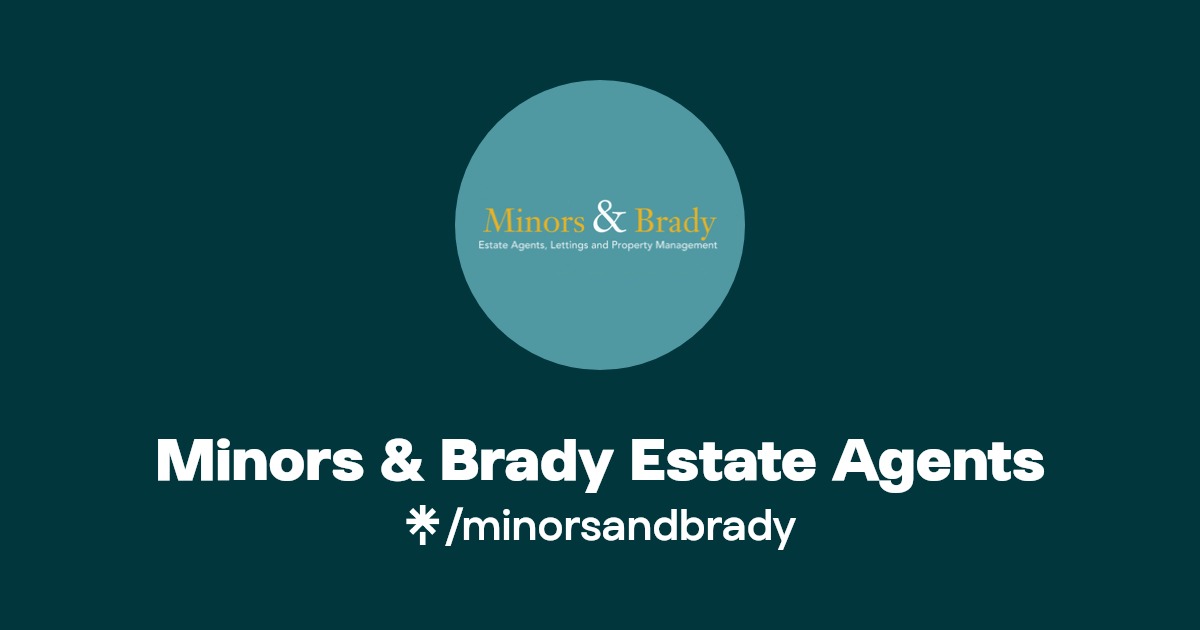 Minors & Brady Estate Agents Twitter, Instagram, Facebook Linktree