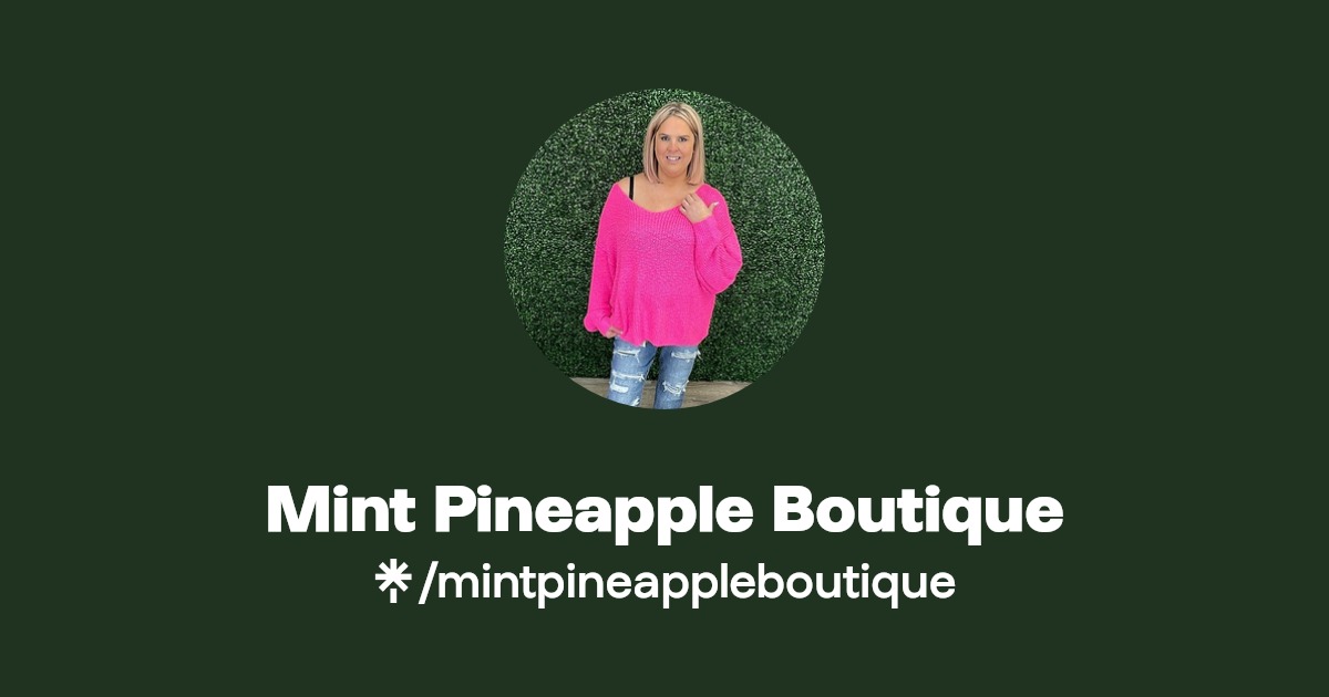 Mint Pineapple Boutique Instagram, Facebook, TikTok Linktree