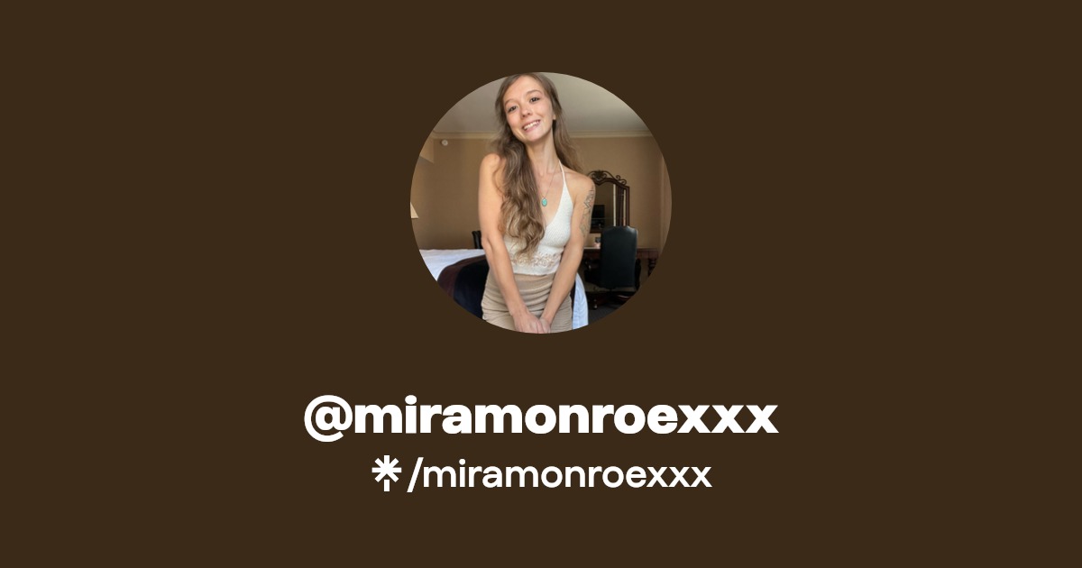 miramonroexxx - Find @miramonroexxx Onlyfans - Linktree