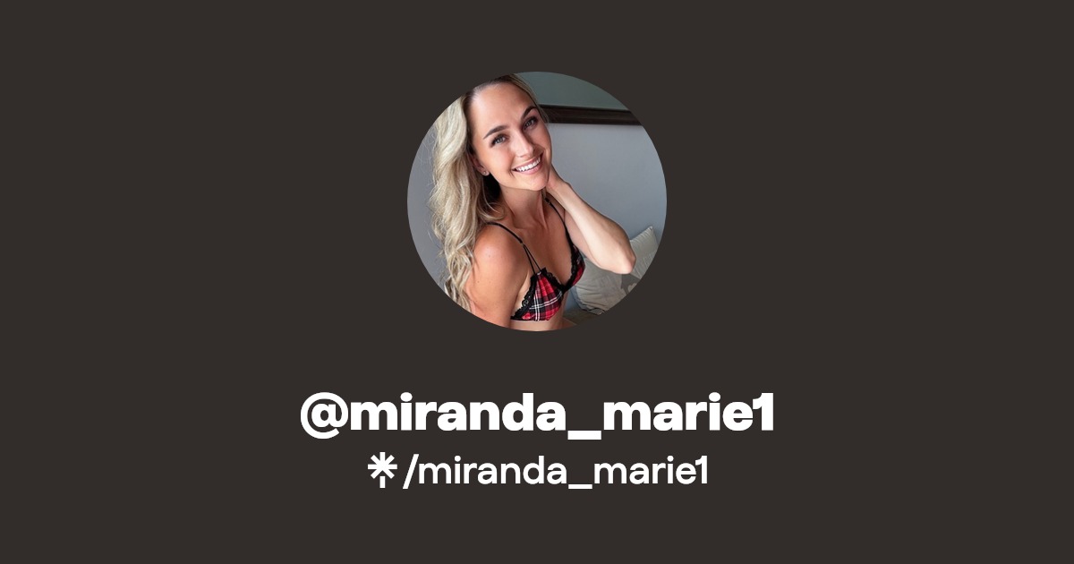 miranda_marie1 - Find @miranda_marie1 Onlyfans - Linktree