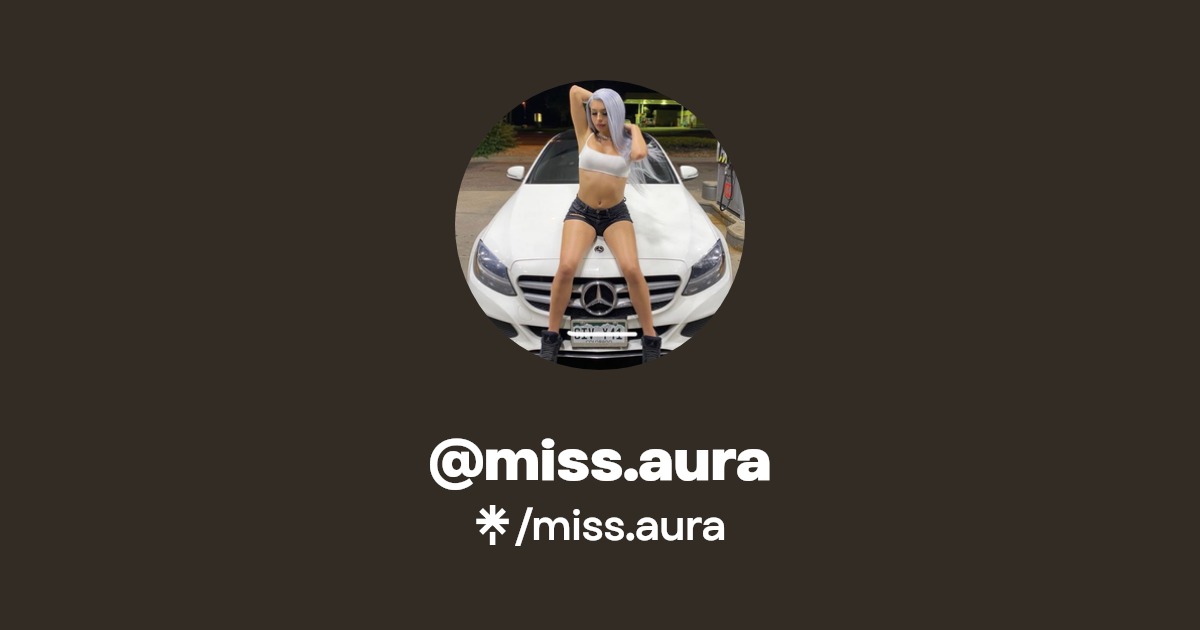 miss.aura - Find @miss.aura Onlyfans - Linktree