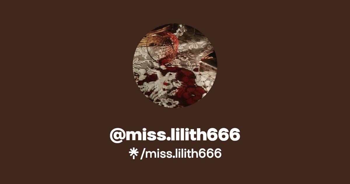 miss.lilith666 - Find @miss.lilith666 Onlyfans - Linktree