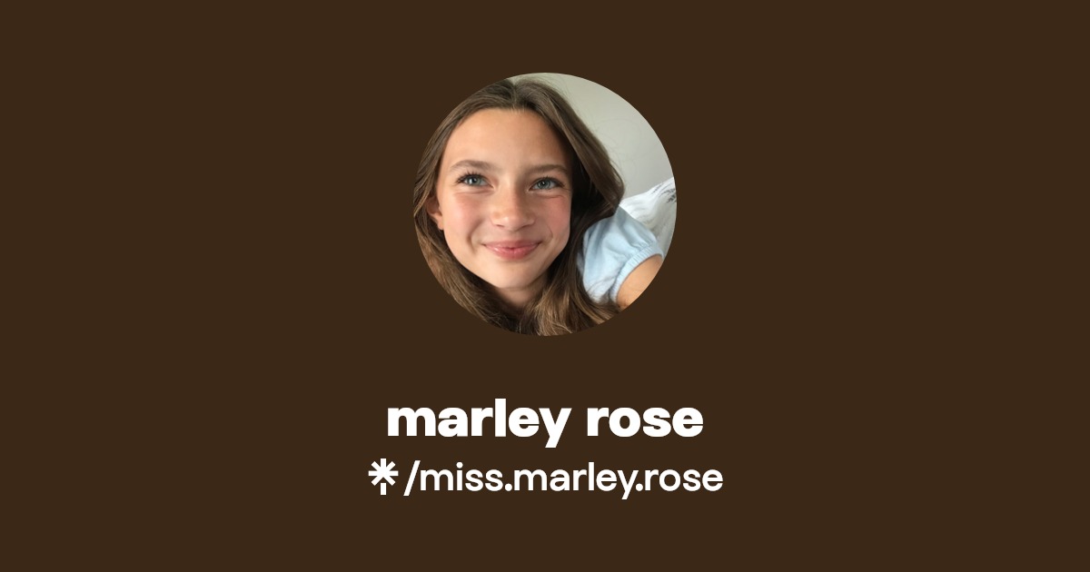 marley rose | Instagram | Linktree