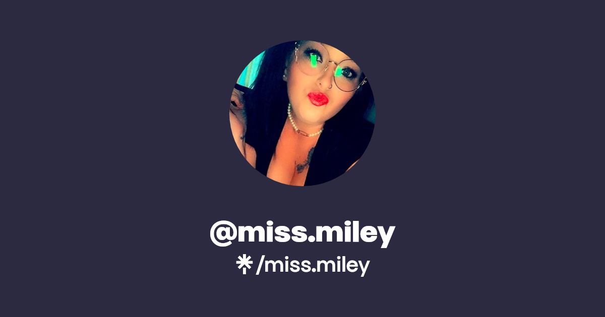 miss.miley - Find @miss.miley Onlyfans - Linktree