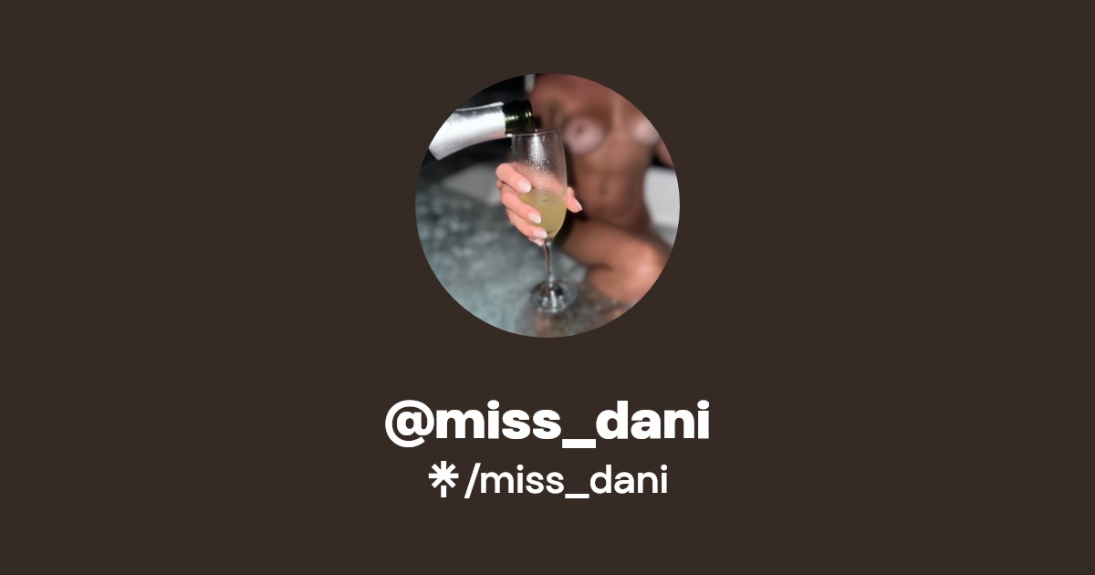 miss_dani - Find @miss_dani Onlyfans - Linktree