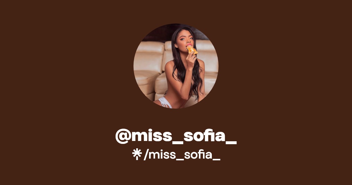 miss_sofia_ - Find @miss_sofia_ Onlyfans - Linktree
