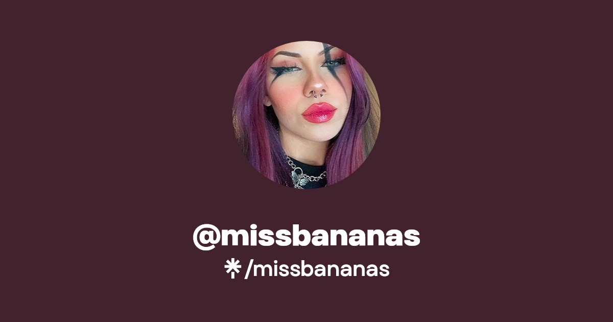 missbananas - Find @missbananas Onlyfans - Linktree