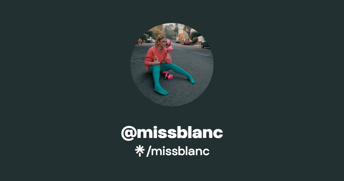 missblanc | Instagram, Facebook, TikTok | Linktree
