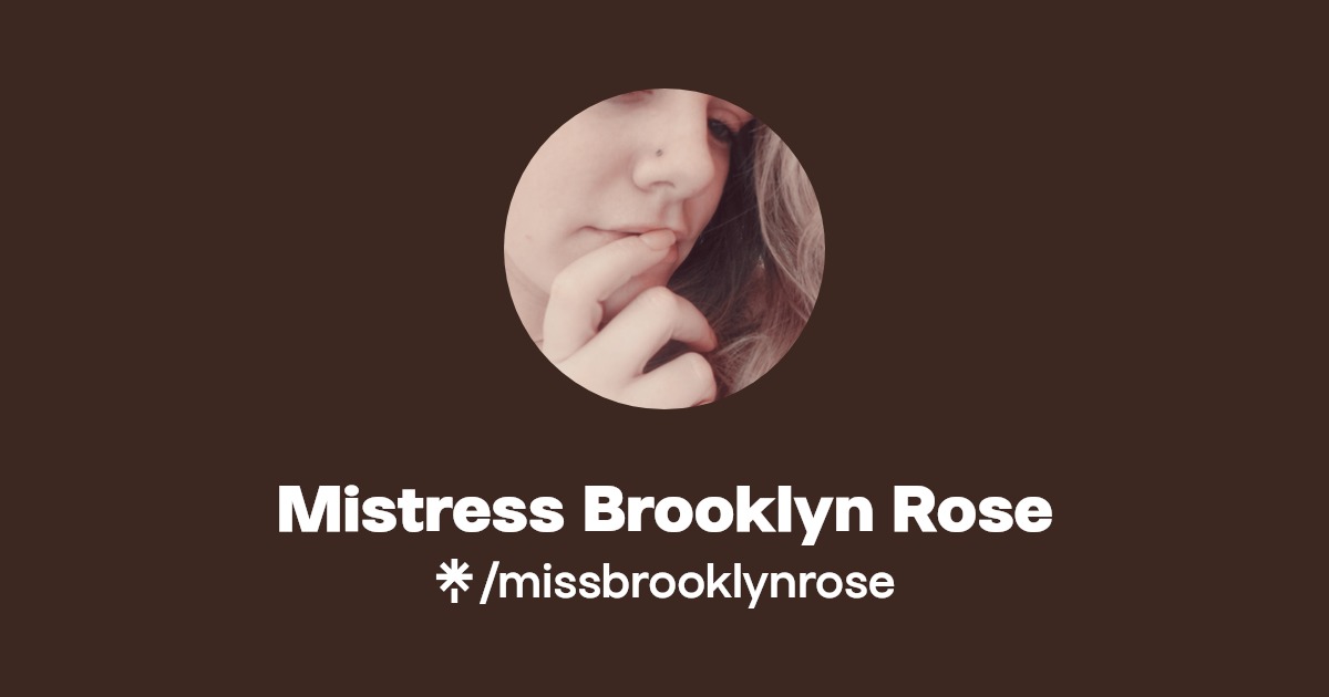 Mistress Brooklyn Rose | Twitter | Linktree