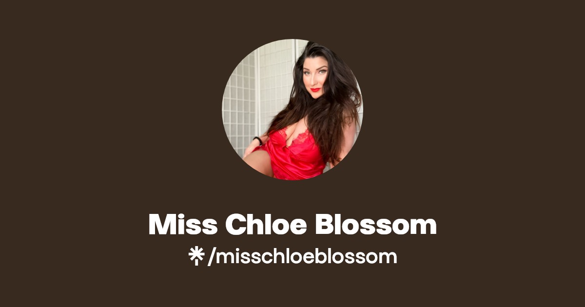 Miss Chloe Blossom - Find Miss Chloe Blossom Onlyfans - Linktree