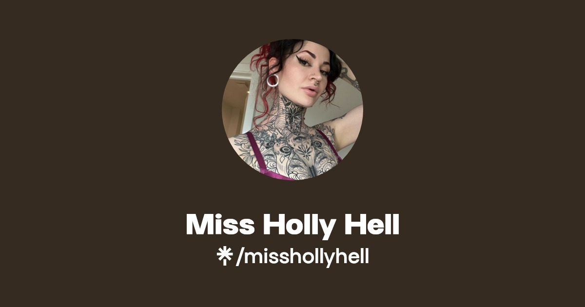Miss Holly Hell - Find Miss Holly Hell Onlyfans - Linktree