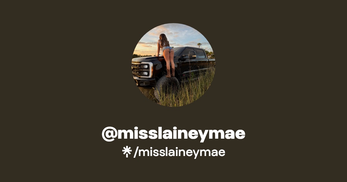 misslaineymae - Find @misslaineymae Onlyfans - Linktree
