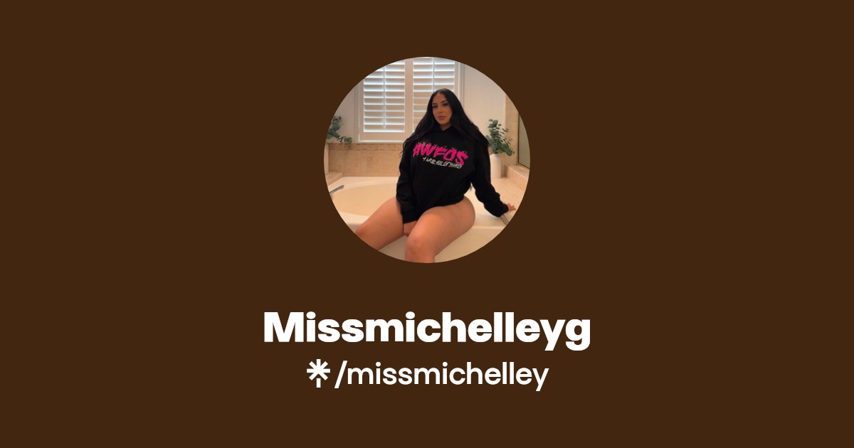 Missmichelleyg | Linktree