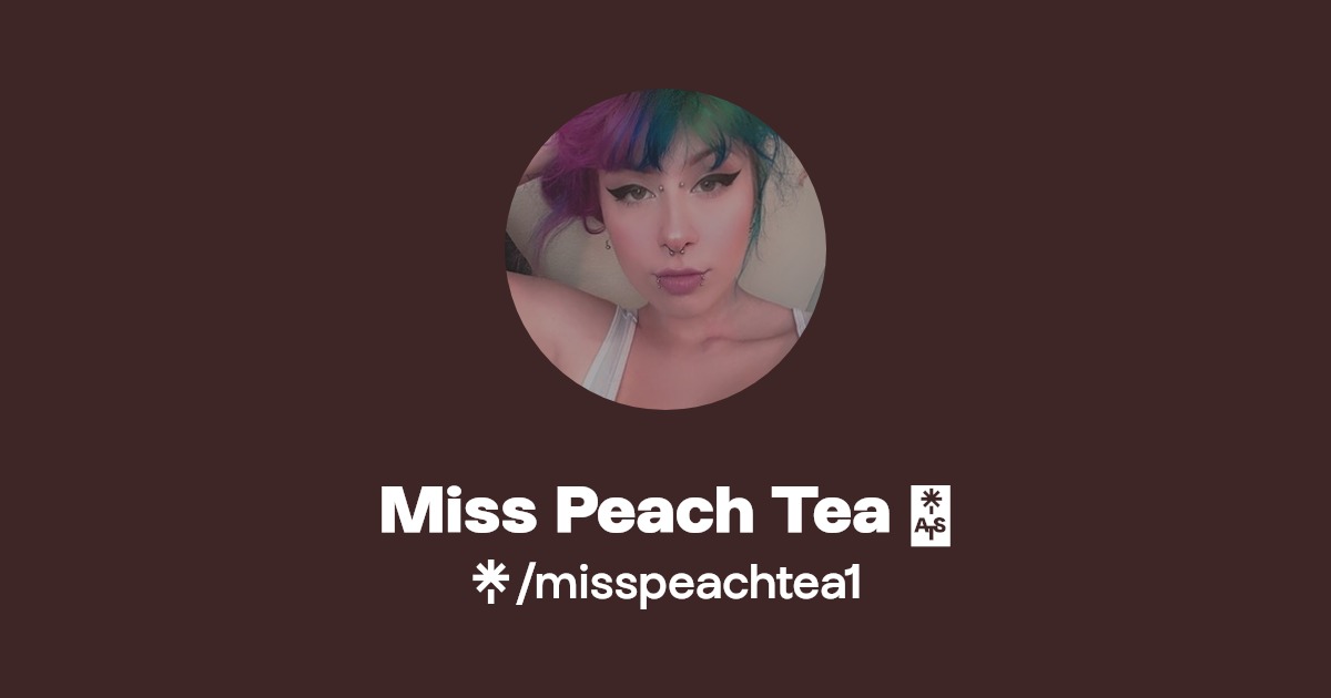 Miss Peach Tea 🍑 - Find Miss Peach Tea 🍑 Onlyfans - Linktree