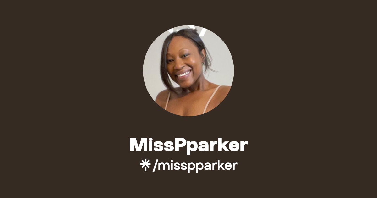 MissPparker - Find MissPparker Onlyfans - Linktree