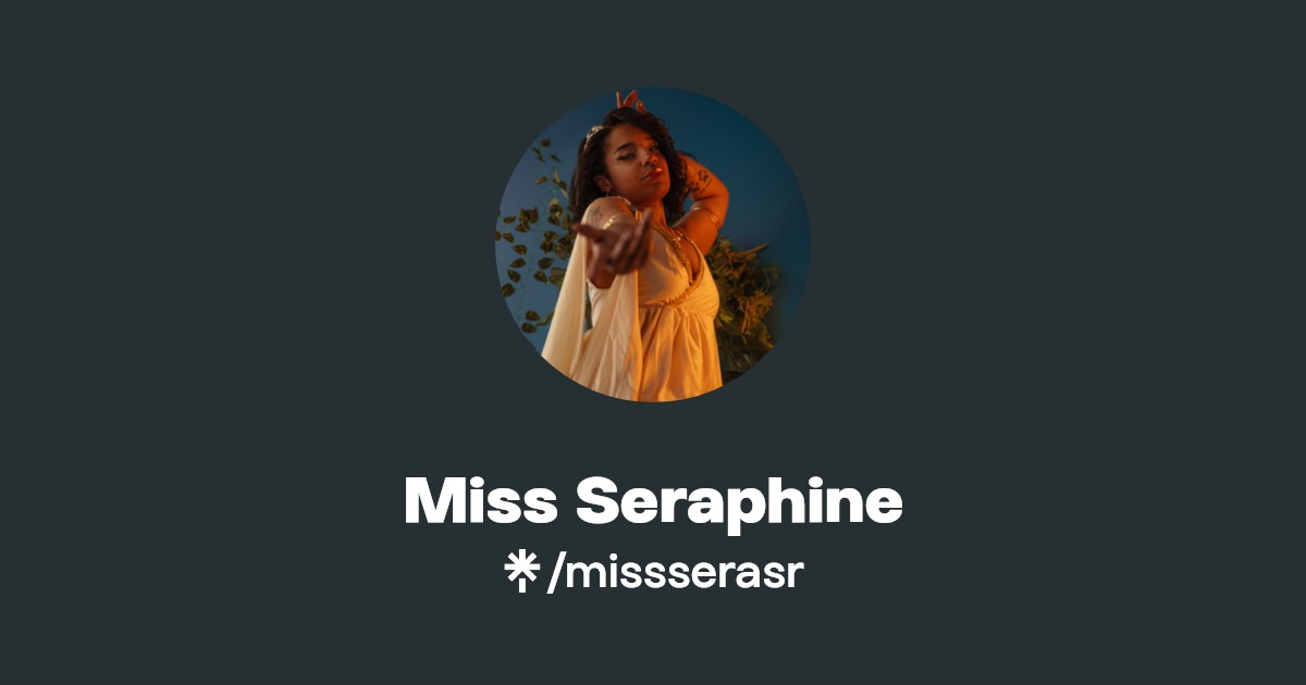 Miss Seraphine - Find Miss Seraphine Onlyfans - Linktree