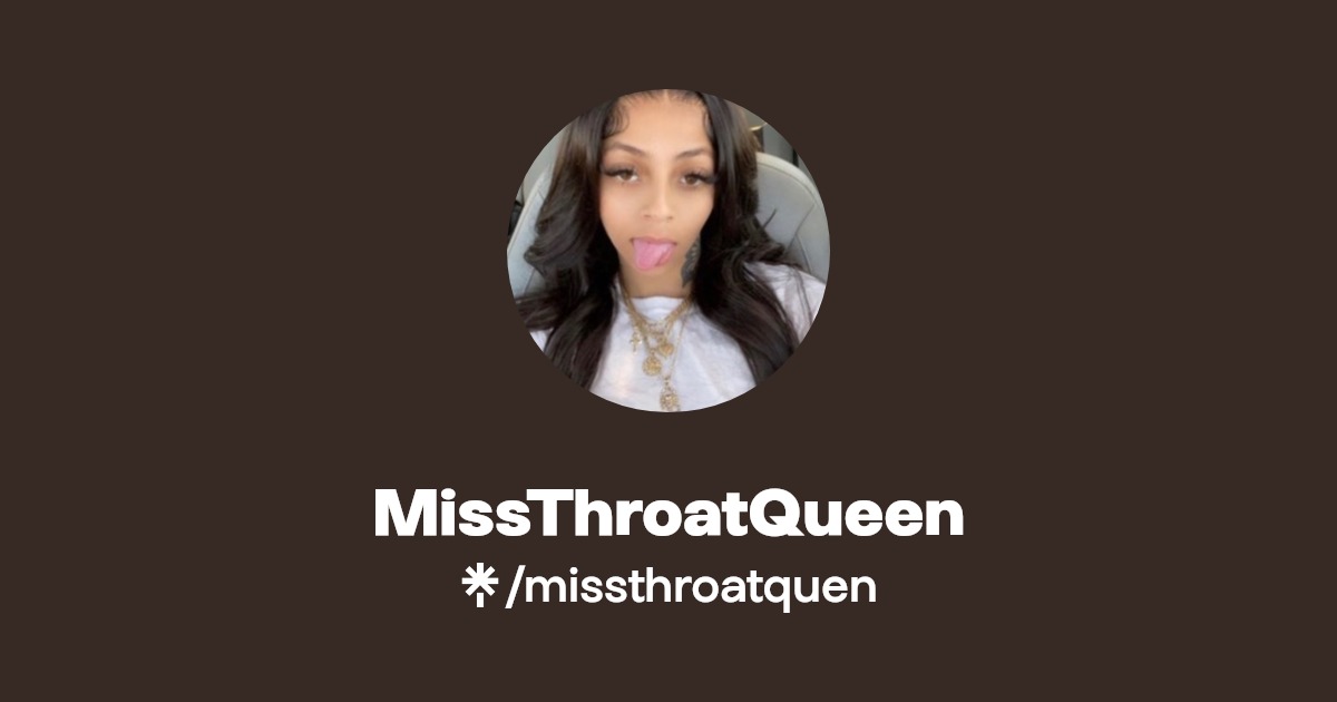 MissThroatQueen | Instagram, Facebook | Linktree