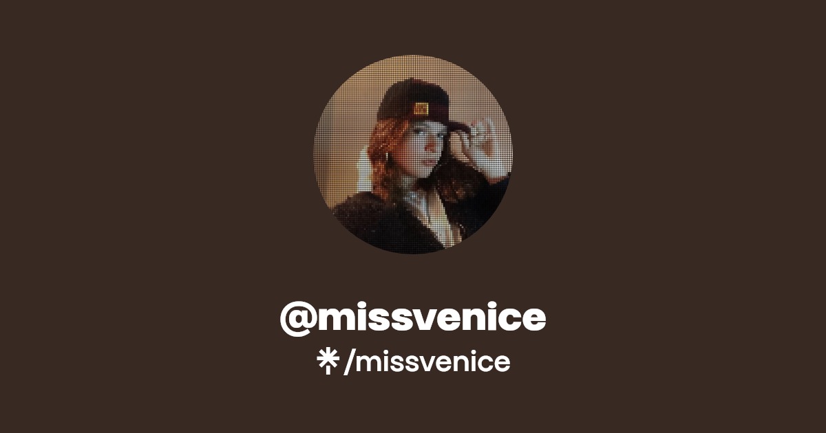 missvenice | Instagram, TikTok | Linktree