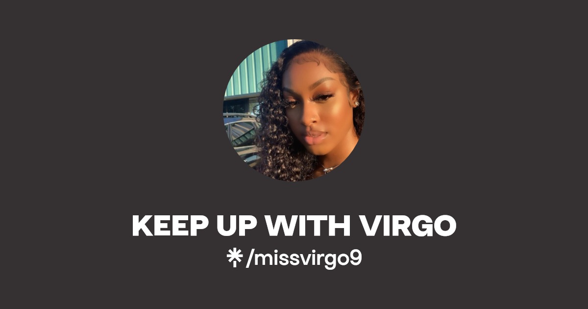 KEEP UP WITH VIRGO | Instagram, Twitch | Linktree